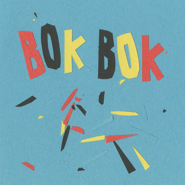 Bok Bok - "Come Back to Me" 
